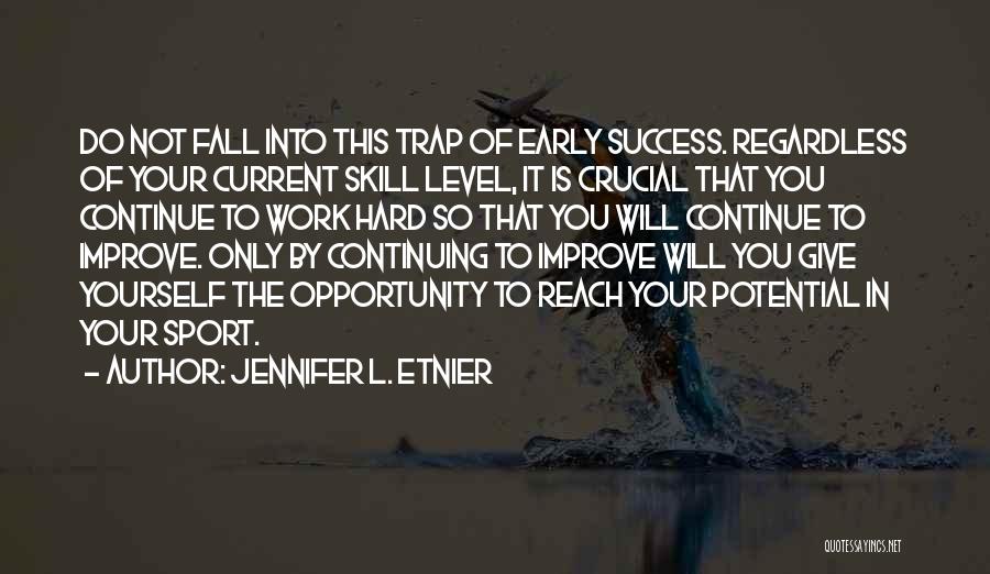 Continuing Success Quotes By Jennifer L. Etnier