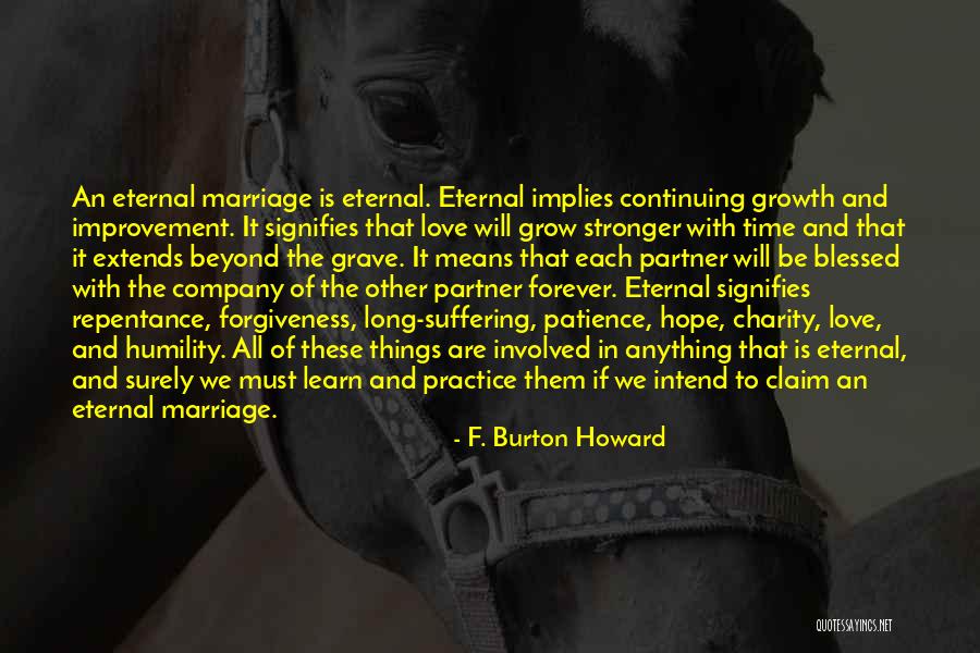 Continuing To Grow Quotes By F. Burton Howard