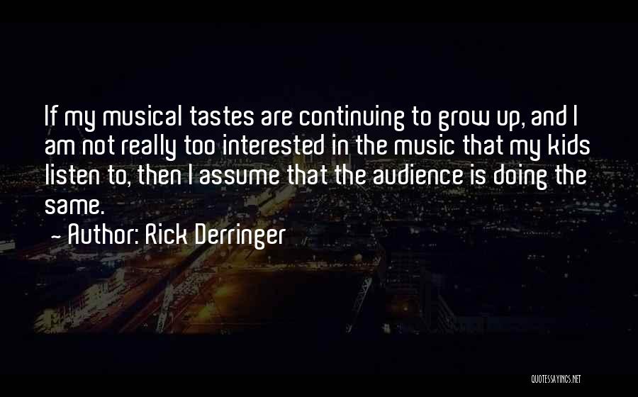 Continuing To Grow Quotes By Rick Derringer