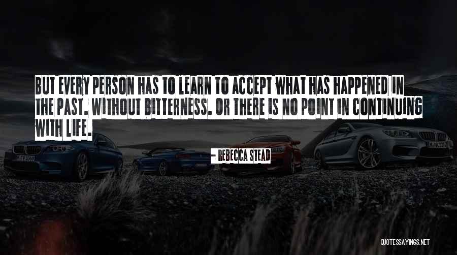 Continuing To Learn Quotes By Rebecca Stead Continuing To Learn Quotes By Rebecca Stead