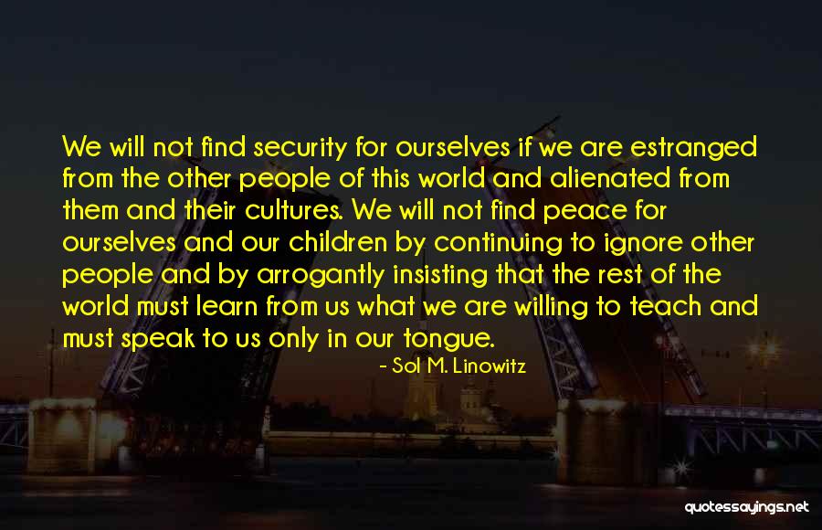 Continuing To Learn Quotes By Sol M. Linowitz Continuing To Learn Quotes By Sol M. Linowitz
