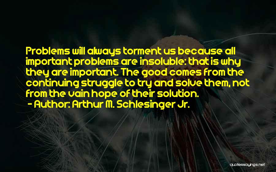 Continuing To Try Quotes By Arthur M. Schlesinger Jr.