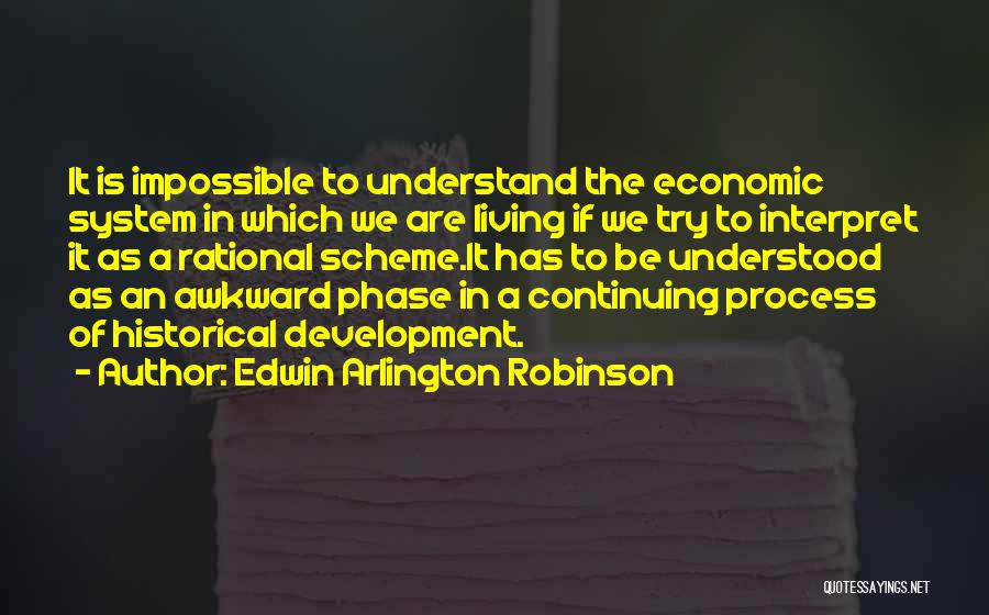 Continuing To Try Quotes By Edwin Arlington Robinson