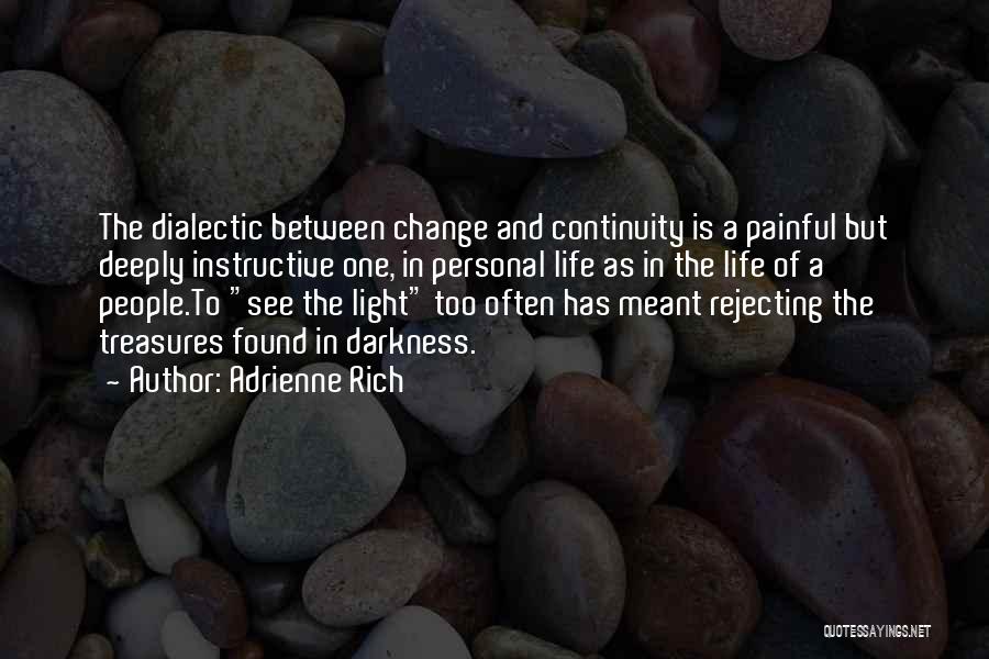 Continuity And Change Quotes By Adrienne Rich