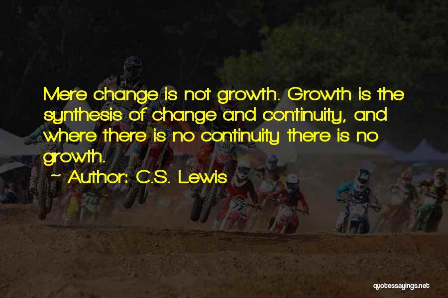 Continuity And Change Quotes By C.S. Lewis