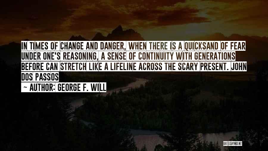 Continuity And Change Quotes By George F. Will