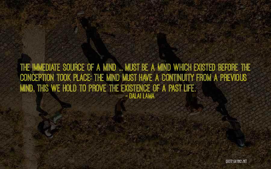 Continuity Of Mind And Life Quotes By Dalai Lama Continuity Of Mind And Life Quotes By Dalai Lama