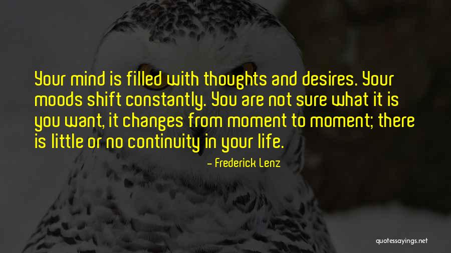 Continuity Of Mind And Life Quotes By Frederick Lenz Continuity Of Mind And Life Quotes By Frederick Lenz
