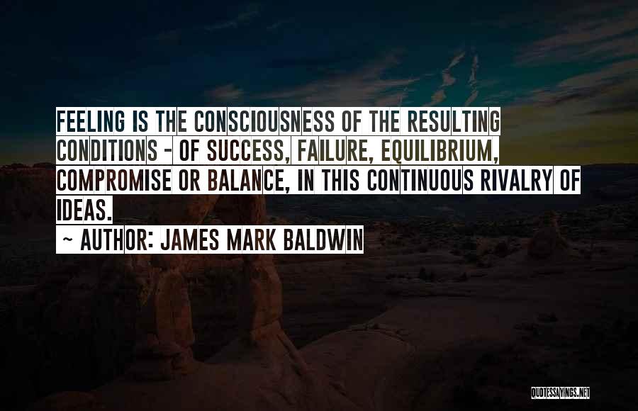 Continuous Failure Quotes By James Mark Baldwin