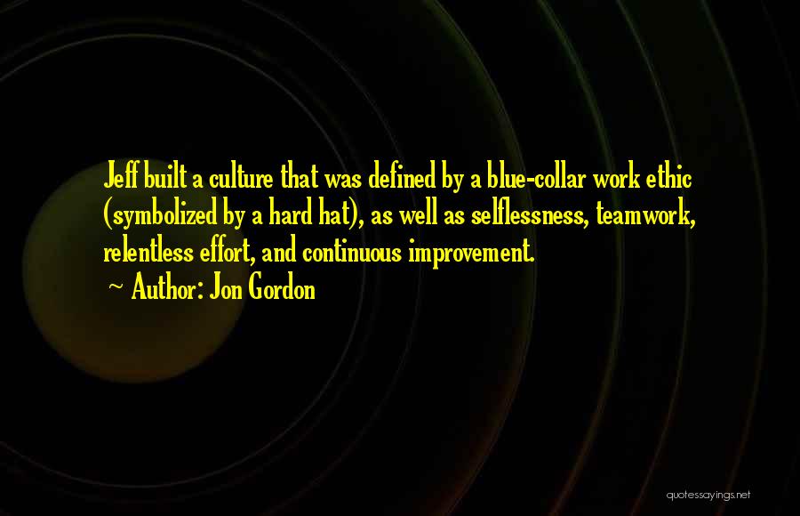 Continuous Improvement Culture Quotes By Jon Gordon