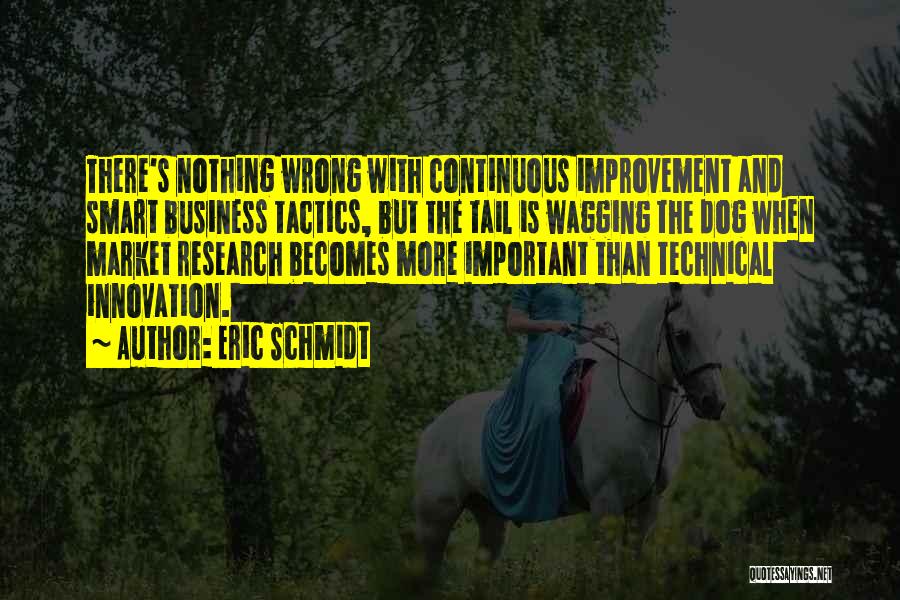 Continuous Innovation Quotes By Eric Schmidt