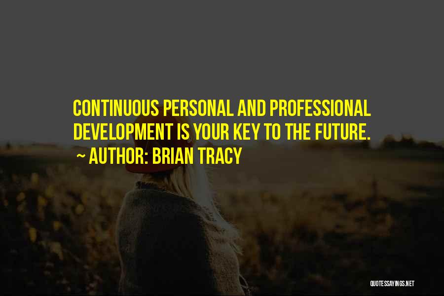 Continuous Professional Development Quotes By Brian Tracy