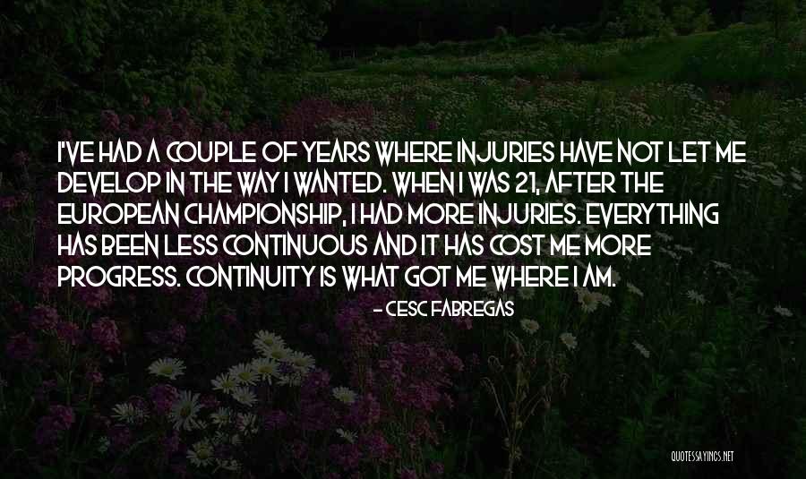 Continuous Progress Quotes By Cesc Fabregas Continuous Progress Quotes By Cesc Fabregas