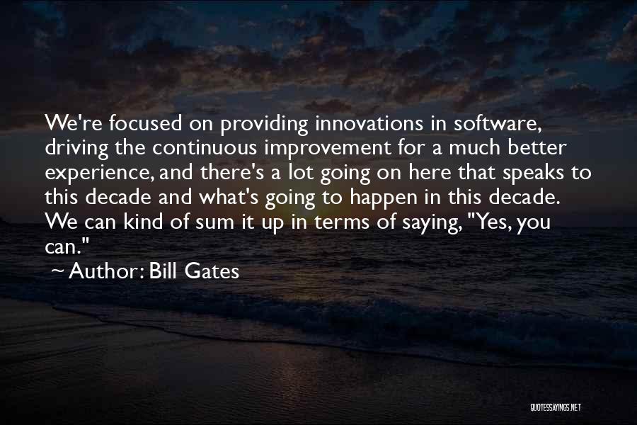 Continuous Self Improvement Quotes By Bill Gates