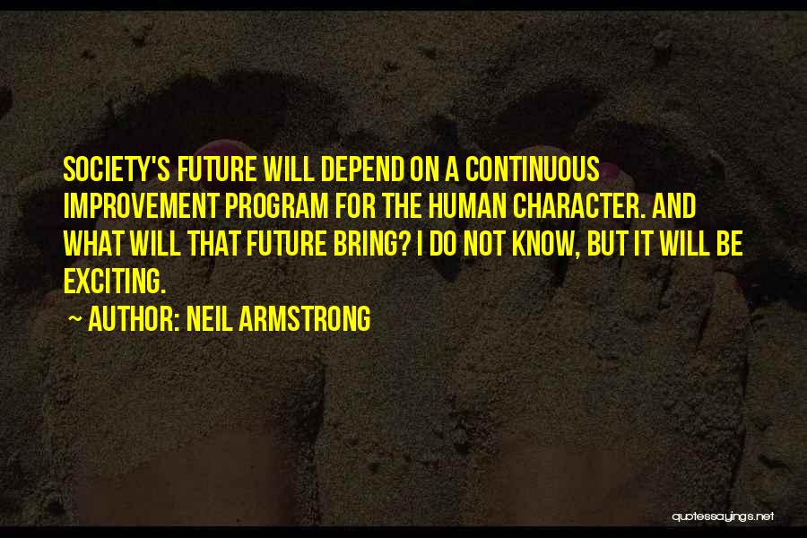 Continuous Self Improvement Quotes By Neil Armstrong