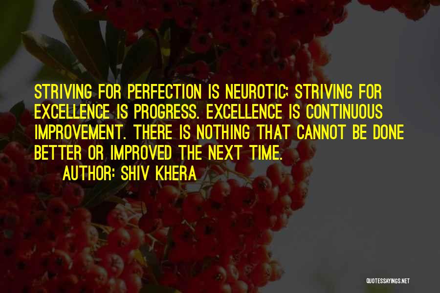 Continuous Self Improvement Quotes By Shiv Khera