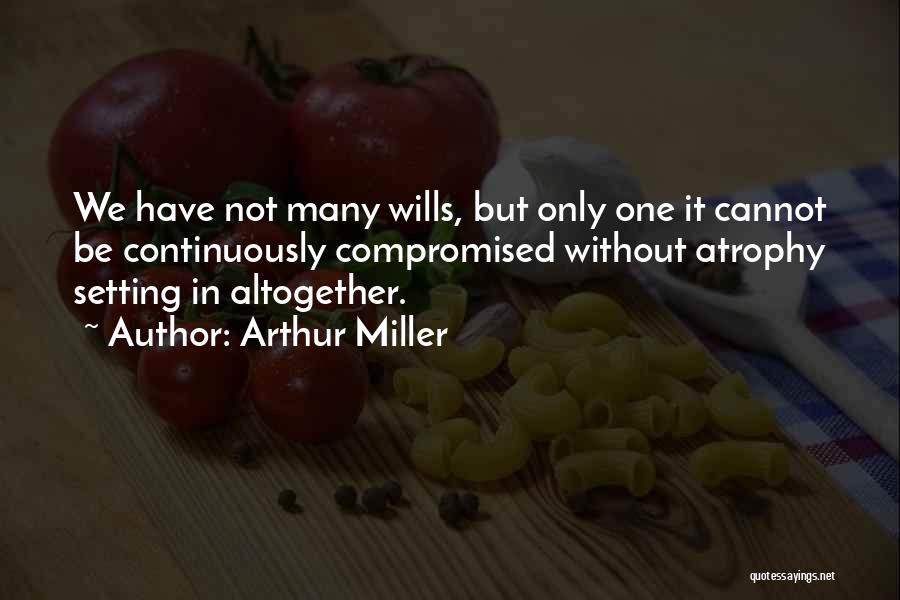 Continuously Quotes By Arthur Miller