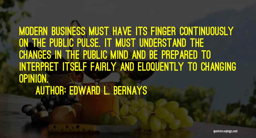 Continuously Quotes By Edward L. Bernays