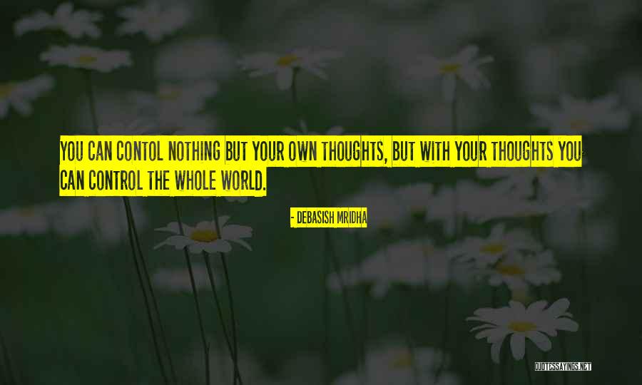 Contol Quotes By Debasish Mridha Contol Quotes By Debasish Mridha