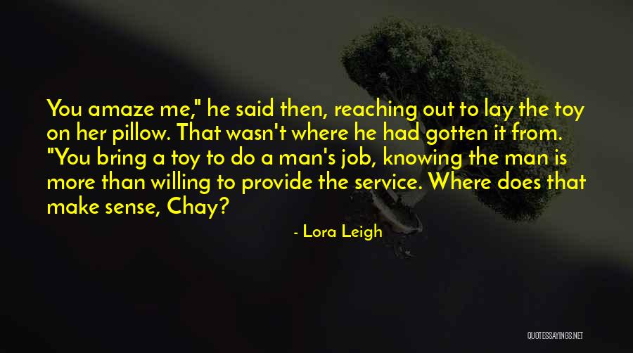Contornar O Quotes By Lora Leigh Contornar O Quotes By Lora Leigh