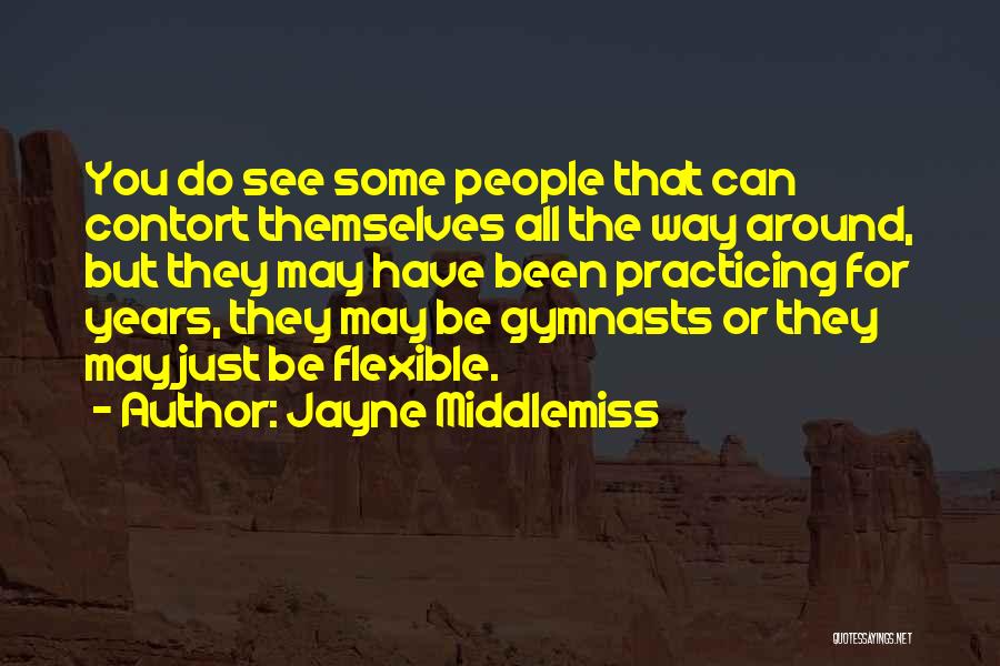 Contort Quotes By Jayne Middlemiss