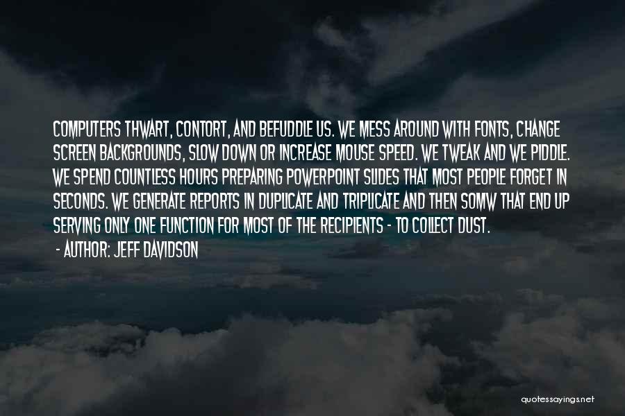 Contort Quotes By Jeff Davidson