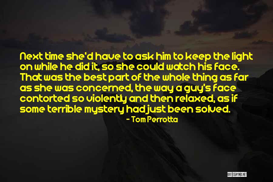 Contorted Quotes By Tom Perrotta Contorted Quotes By Tom Perrotta