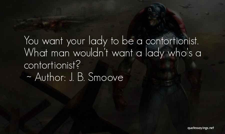 Contortionist Quotes By J. B. Smoove