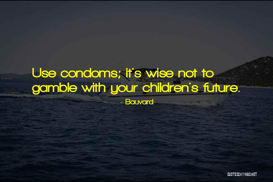 Contraception Funny Quotes By Bauvard Contraception Funny Quotes By Bauvard