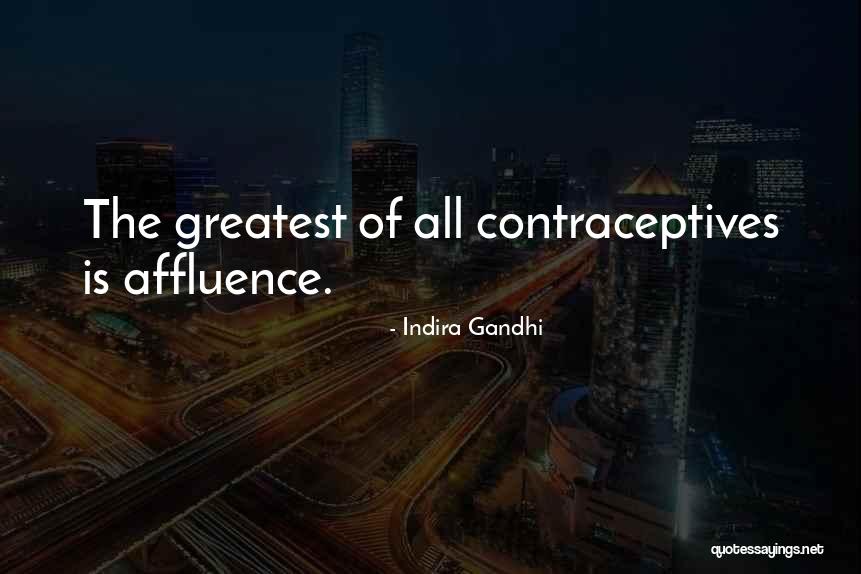 Contraceptives Birth Quotes By Indira Gandhi Contraceptives Birth Quotes By Indira Gandhi