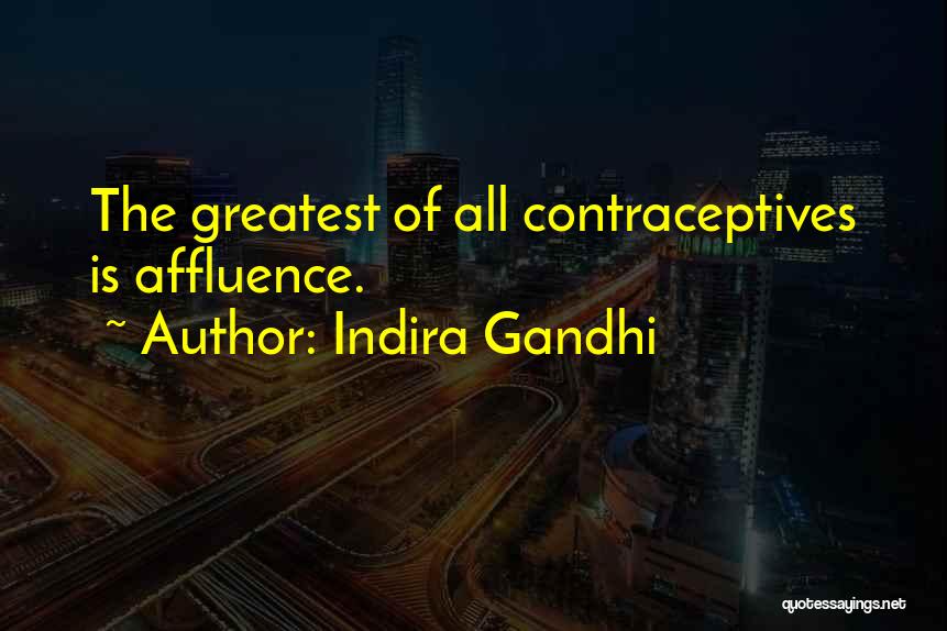 Contraceptives Quotes By Indira Gandhi