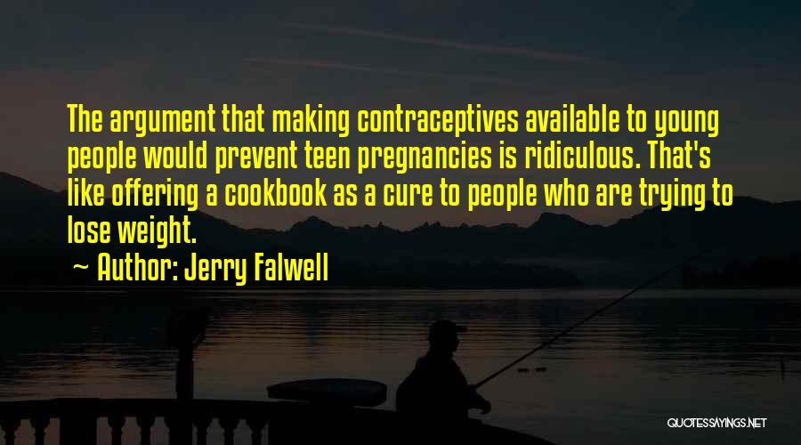 Contraceptives Quotes By Jerry Falwell