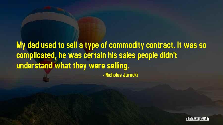 Contract When Selling Quotes By Nicholas Jarecki Contract When Selling Quotes By Nicholas Jarecki