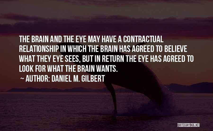 Contractual Quotes By Daniel M. Gilbert