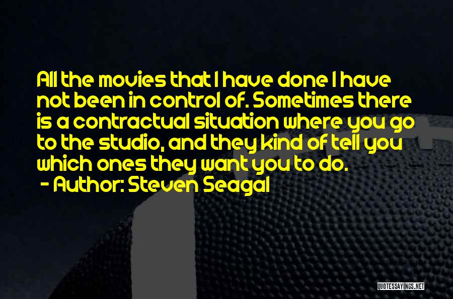 Contractual Quotes By Steven Seagal