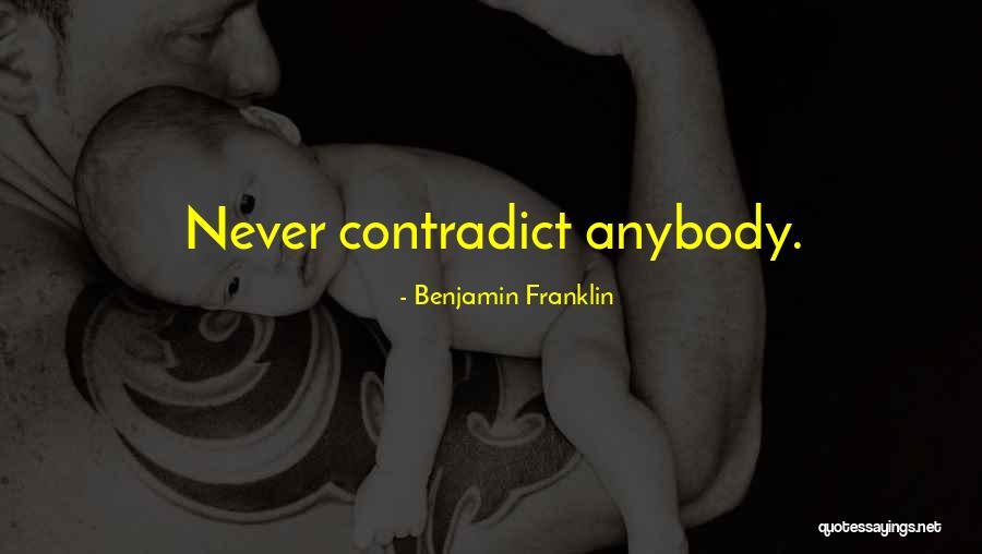 Contradict Quotes By Benjamin Franklin