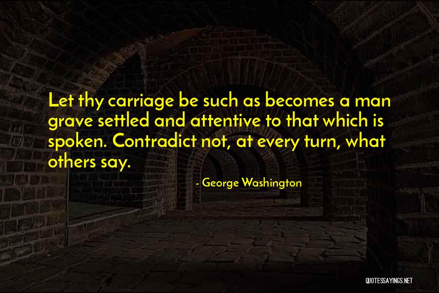 Contradict Quotes By George Washington