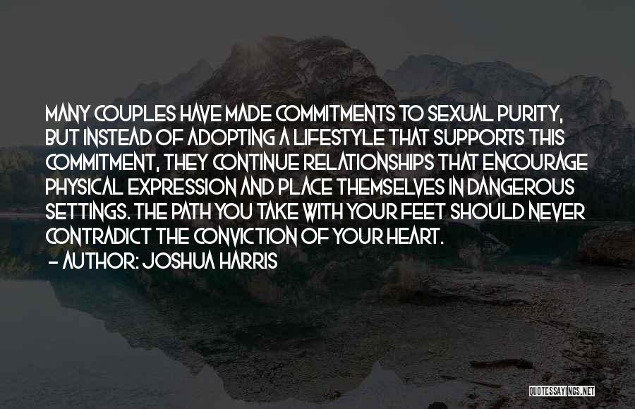 Contradict Quotes By Joshua Harris