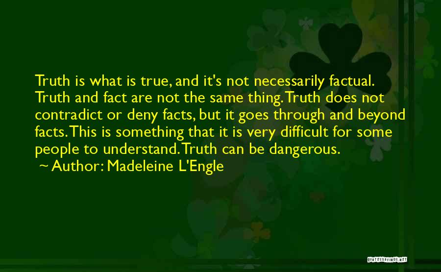 Contradict Quotes By Madeleine L'Engle
