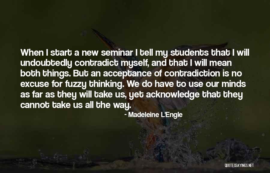 Contradict Quotes By Madeleine L'Engle