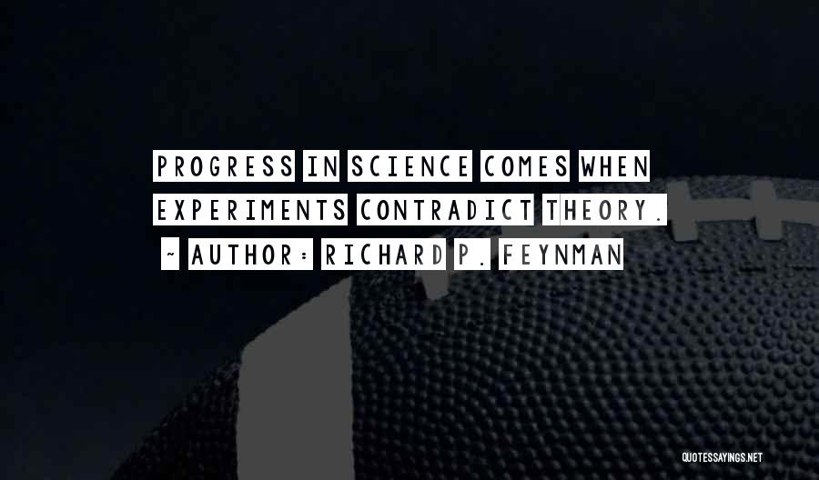 Contradict Quotes By Richard P. Feynman