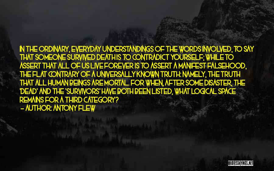 Contradict Yourself Quotes By Antony Flew