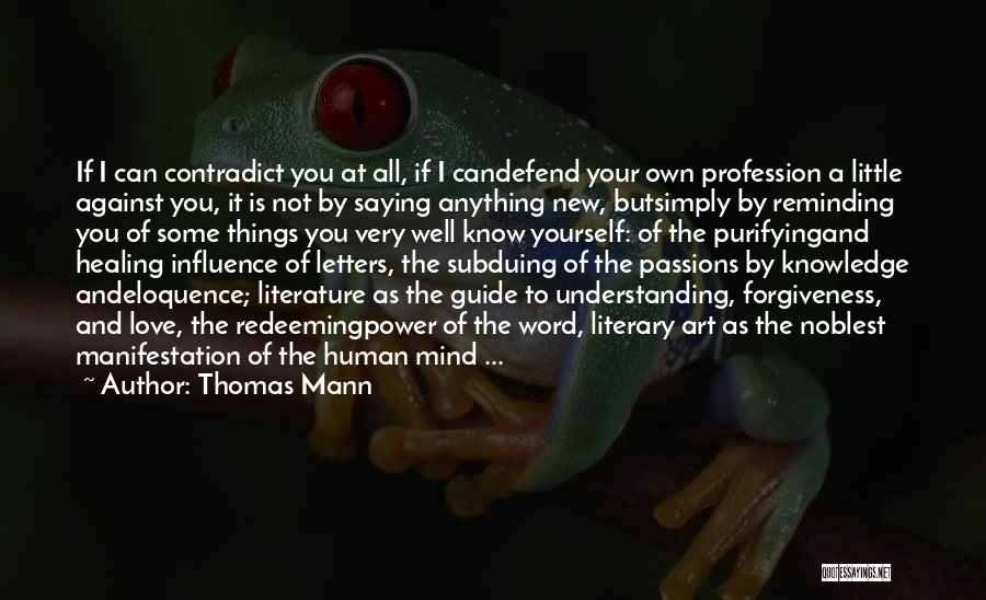 Contradict Yourself Quotes By Thomas Mann