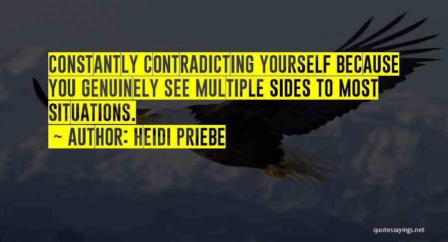 Contradicting Myself Quotes By Heidi Priebe