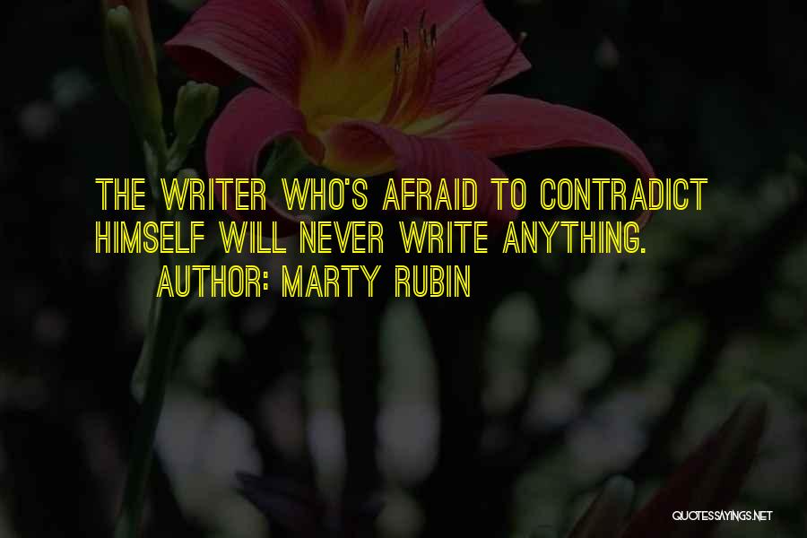 Contradicting Myself Quotes By Marty Rubin