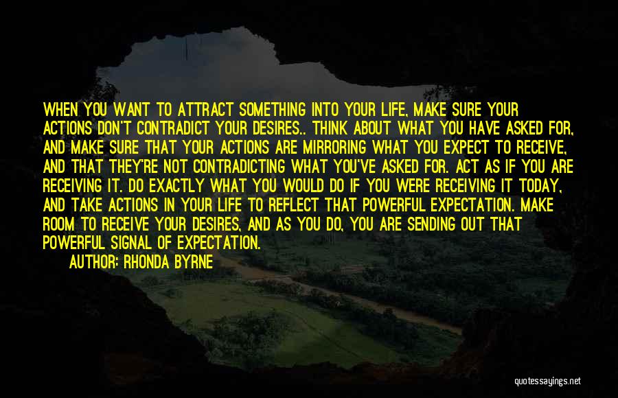 Contradicting Myself Quotes By Rhonda Byrne