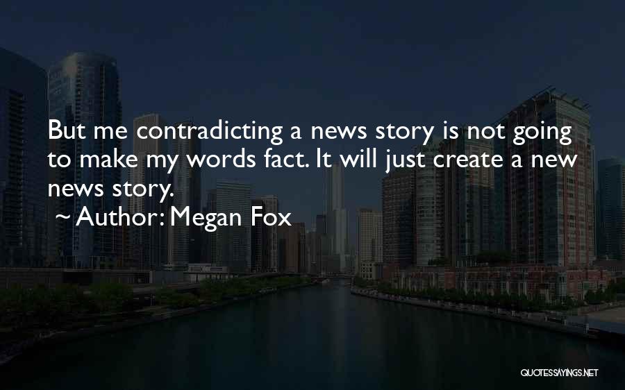 Contradicting Quotes By Megan Fox