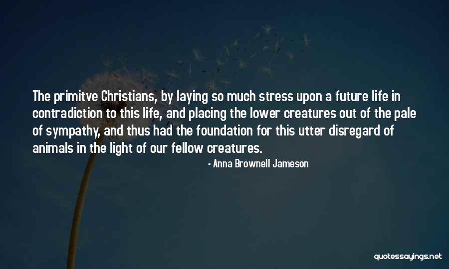 Contradiction In Life Quotes By Anna Brownell Jameson