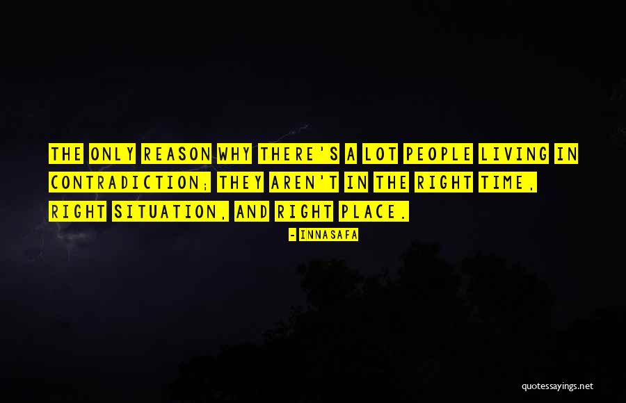 Contradiction In Life Quotes By Innasafa Contradiction In Life Quotes By Innasafa