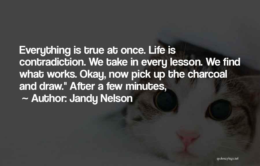 Contradiction In Life Quotes By Jandy Nelson